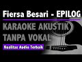 Fiersa Besari - Epilog (Karaoke Akustik Tanpa Vokal) HD