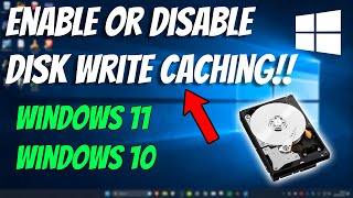 How To Enable or Disable Disk Write Caching in Windows