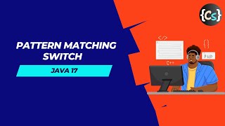 Java 17 Features | Pattern Matching For Switch | Pattern Matching In Java 17