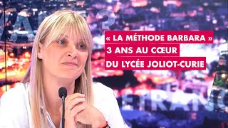 "La méthode Barbara" : Trois ans au cœur du lycée Joliot-Curie à Nanterre (Hauts-de-Seine)