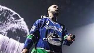 Drake - 9 (528 Hz)