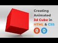 How to create 3D Cube Animation in HTML and CSS, 3D Box Animation using HTML and CSS