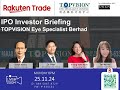 Rakuten Trade Ideas Webinar - TOPVISION Eye Specialist Berhad