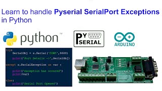 Learn to Handle PySerial Exceptions in Python Serial Communication with Arduino