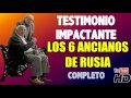 los 6 ancianos de rusia jorge bogdan testimonio y reflexión