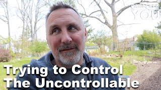 Trying to Control the Uncontrollable