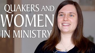 Quakers and Women in Ministry