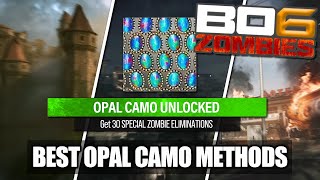 BEST METHODS TO UNLOCK OPAL CAMO IN BO6 ZOMBIES...