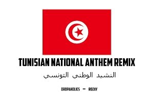 Tunisian National Anthem (Dropaholics \u0026 Rozay Remix)