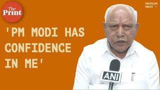 'PM Modi has confidence in me & I have confidence in him', says former Karnataka CM BS Yediyurappa