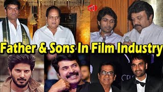 Father and Sons in Tollywood | Father and Sons in South Indian Industry | Gossip Adda