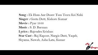Ek Hum Aur Dusre Tum Tesra Koi Nahi, Movie : Pyar 1950