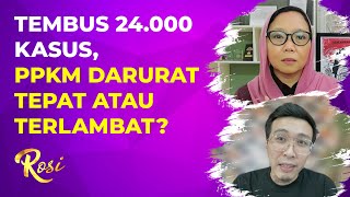 Resmi! Pemerintah Instruksikan PPKM Darurat, Terlambat atau Tepat? | ROSI