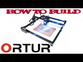 ORTUR MASTER 2 LASER CUTTER 20W / STEP BY STEP BUILD VIDEO