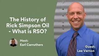 Cannabis therapy Potcast | The History of Rick Simpson Oil - What is RSO? with Lee Vernon