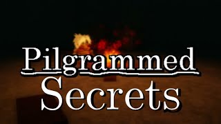 Exploring Pilgrammed secrets (not all of them)