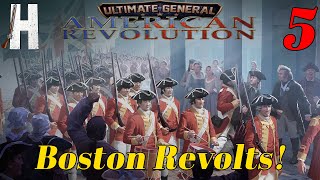 Ultimate General: American Revolution | Boston Revolts! | Full Release | British Campaign | Part 5