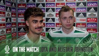 Jota & Johnston On The Match | Celtic 3-2 Rangers | Kyogo Double & Jota Winner secures Derby win!
