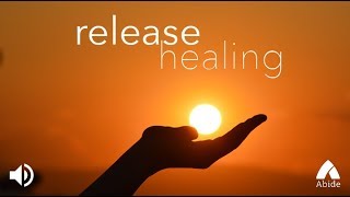 Guided Christian Meditation: Release Healing (3 minutes)