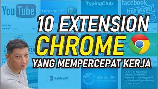 #232 10 extension GOOGLE CHROME, yang akan merubah kerjamu jadi CEPAT !!!!