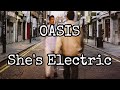 OASIS - She's Electric (Lyric Video)