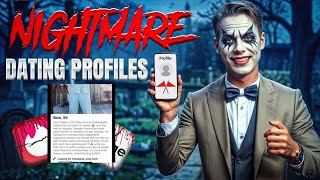 Nightmare Dating Profiles Video #98