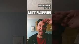 MITT FLOPPER 🪖 #WW2 #military #slang #usa #english