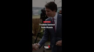 Trudeau banned from Russia #shorts