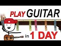 PLAY GUITAR in ONE DAY (actually)