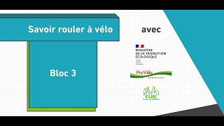 Mise en oeuvre du bloc 3 du Savoir Rouler à Vélo (SRAV)