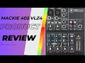 Pros & Cons of the Mackie 402 VLZ4 | DO I RECOMMEND IT?