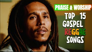 Best Gospel Reggae Songs Playlist - Praise and Worship Reggae Songs Playlist