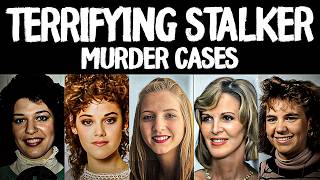 The Most TERRIFYING Stalker Murder Cases Ever