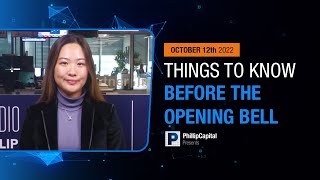 Things to Know Before The Opening Bell - 12.10.2022