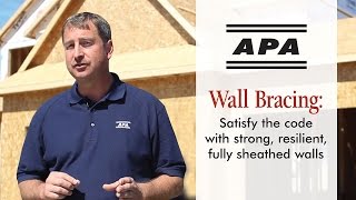 Wall Bracing: Satisfy the code with strong, resilient, fully sheathed walls