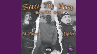 Know My Name (feat. Lil Bouncer \u0026 MoneySignSuede)