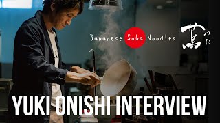 Japanese Soba Noodles 蔦 - YUKI ONISHI interview -