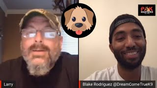 Dog training conversation with Blake Rodriguez and Larry Krohn