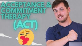 Acceptance and Commitment Therapy (ACT Explained in simple terms)