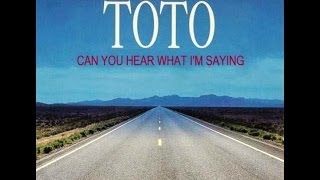 Toto - Can You Hear What I'm Saying