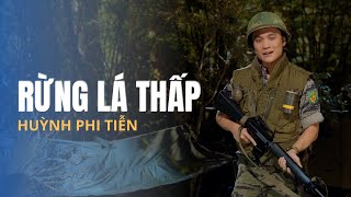Rừng Lá Thấp | Trình bày: Huỳnh Phi Tiễn | Sáng tác: Trần Thiện Thanh | Hoà âm: Trúc Hồ