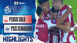 Highlights - PERSIS Solo VS PSIS Semarang | BRI  Liga 1 2023/2024