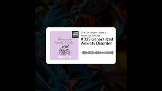 The Curbsiders Internal Medicine Podcast - #335 Generalized Anxiety Disorder