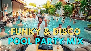 Funky & Nu Disco Pool Party House Music Mix