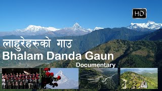 Bhalam Dandagaun: Exploring Lahureko Gaau - A Nepali Documentary by Bhakari Events (2023)