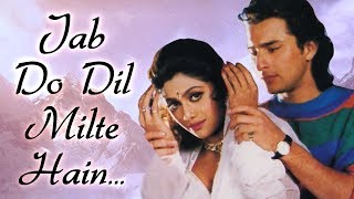 Most Romantic 90's Song | Jab Do Dil Milte | Aao Pyaar Karen Song | Saif Ali Khan | Shilpa Shetty