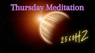 🎙Rejuvenating 2560HZ Thursday Meditation Music - Throat Chakra Activation