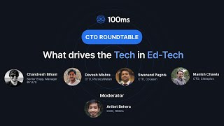 CTO Roundtable: What drives the ‘Tech’ in EdTech?