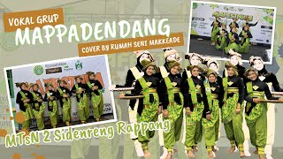 MAPPADENDANG VOKAL GRUP (COVER) By Rumah Seni Makkeade' | MTs NEGERI 2 SIDRAP