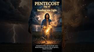 Inner spark about to completely burn out? The Spirit protects your light Isaiah 42 Pentecost Day 47